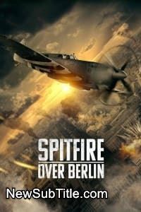 Spitfire Over Berlin  - نیو ساب تایتل
