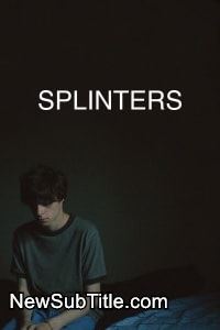 Splinters  - نیو ساب تایتل