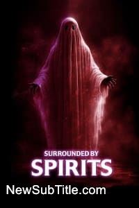 زیر‌نویس فارسی فیلم Surrounded by Spirits