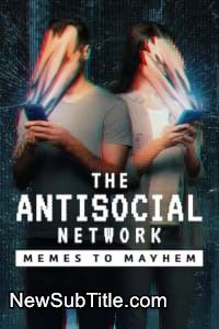 زیر‌نویس فارسی فیلم The Antisocial Network: Memes to Mayhem