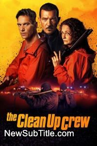 زیر‌نویس فارسی فیلم The Clean Up Crew