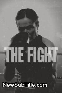 The Fight  - نیو ساب تایتل