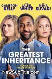 The Greatest Inheritance  - نیو ساب تایتل