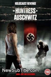 The Huntress of Auschwitz  - نیو ساب تایتل