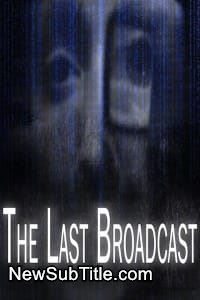 The Last Broadcast  - نیو ساب تایتل