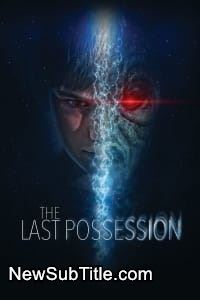 The Last Possession  - نیو ساب تایتل