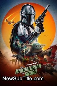 زیرنویس فارسی فیلم The Mandalorian and Grogu