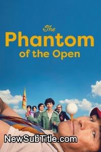زیر‌نویس فارسی فیلم The Phantom of the Open