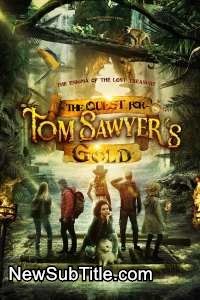 زیر‌نویس فارسی فیلم The Quest for Tom Sawyer's Gold