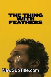 زیر‌نویس فارسی فیلم The Thing with Feathers