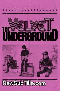 زیر‌نویس فارسی فیلم The Velvet Underground