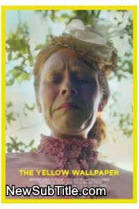 The Yellow Wallpaper  - نیو ساب تایتل