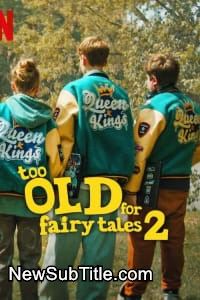 زیر‌نویس فارسی فیلم Too Old for Fairy Tales 2