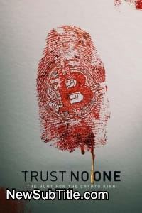 زیر‌نویس فارسی فیلم Trust No One: The Hunt for the Crypto King