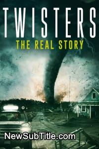 زیر‌نویس فارسی فیلم Twisters: The Real Story