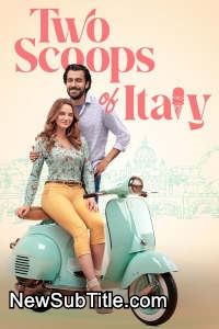 زیر‌نویس فارسی فیلم Two Scoops of Italy