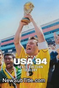 زیرنویس فارسی فیلم USA 94: Brazil's Return to Glory