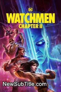 زیر‌نویس فارسی فیلم Watchmen: Chapter II