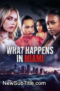 What Happens in Miami  - نیو ساب تایتل