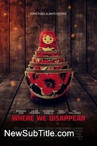 Where We Disappear  - نیو ساب تایتل