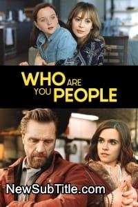 زیر‌نویس فارسی فیلم Who Are You People