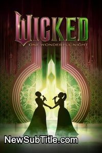 زیرنویس فارسی فیلم Wicked: One Wonderful Night