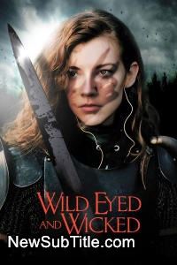 Wild Eyed and Wicked  - نیو ساب تایتل