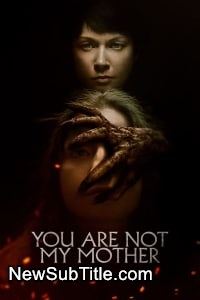 You Are Not My Mother  - نیو ساب تایتل