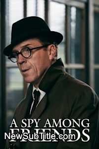 زیر‌نویس فارسی سریال A Spy Among Friends - Season 1