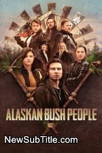 زیر‌نویس فارسی سریال Alaskan Bush People - Season 13