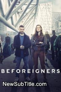 زیرنویس فارسی سریال Beforeigners - Season 1