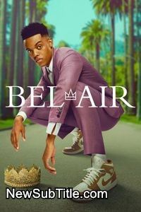 زیرنویس فارسی سریال Bel-Air - Season 1