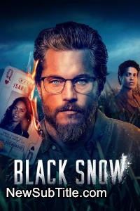 Black Snow - Season 1 - نیو ساب تایتل