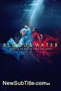 زیر‌نویس فارسی سریال Blood & Water - Season 3