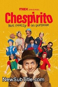 زیر‌نویس فارسی سریال Chespirito: Not Really on Purpose - Season 1