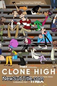 Clone High - Season 2 - نیو ساب تایتل