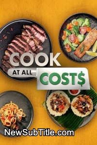 زیر‌نویس فارسی سریال Cook at All Costs - Season 1