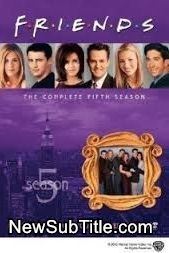 زیرنویس فارسی سریال Friends - Season 5