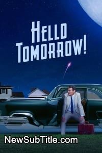 Hello Tomorrow! - Season 1 - نیو ساب تایتل