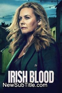 زیرنویس فارسی سریال Irish Blood - Season 1