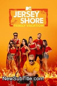زیر‌نویس فارسی سریال Jersey Shore Family Vacation - Season 6