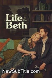 زیر‌نویس فارسی سریال Life & Beth - Season 2