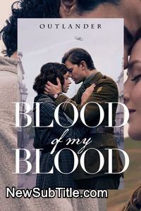 زیرنویس فارسی سریال Outlander: Blood of My Blood - Season 1