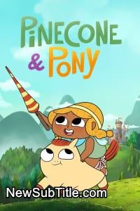 Pinecone  Pony - Season 1 - نیو ساب تایتل