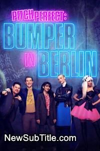 زیر‌نویس فارسی سریال Pitch Perfect: Bumper in Berlin - Season 1