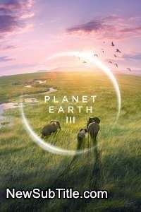 زیر‌نویس فارسی سریال Planet Earth III - Season 1