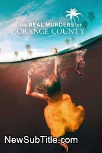 Real Murders of Orange County - Season 2 - نیو ساب تایتل