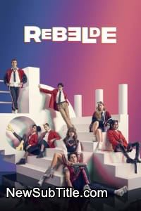 زیر‌نویس فارسی سریال Rebelde - Season 1
