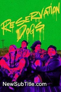 زیر‌نویس فارسی سریال Reservation Dogs - Season 3