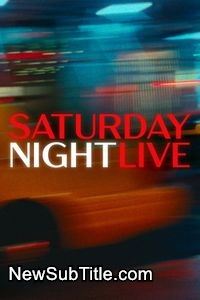 زیر‌نویس فارسی سریال Saturday Night Live - Season 51